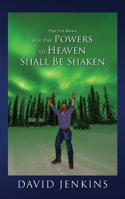 Precept Seven for the Powers of Heaven Shall Be Shaken(English, Hardcover, Jenkins David)
