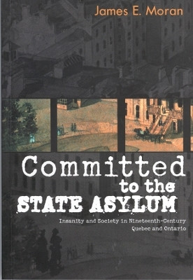 Committed to the State Asylum(English, Hardcover, Moran James E.)