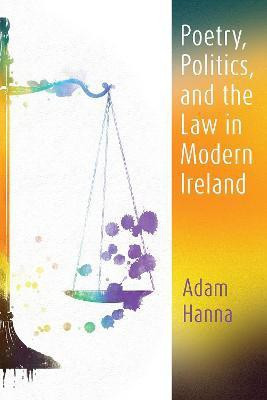 Poetry, Politics, and the Law in Modern Ireland(English, Hardcover, Hanna Adam)