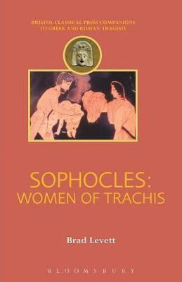 Sophocles: Women of Trachis(English, Paperback, Levett Brad)