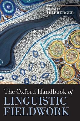 The Oxford Handbook of Linguistic Fieldwork(English, Hardcover, unknown)