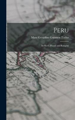 Peru(English, Hardcover, Taylor Mary Geraldine Guinness)
