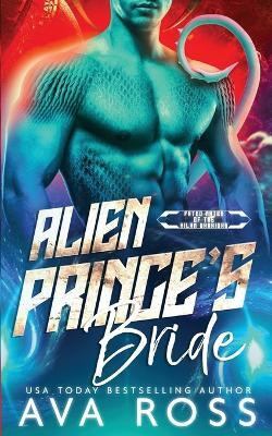 Alien Prince's Bride(English, Paperback, Ross Ava)