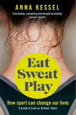 Eat Sweat Play(English, Electronic book text, Kessel Anna)