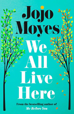 We All Live Here(Paperback, JoJo Moyes)