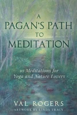 A Pagan's Path to Meditation(English, Paperback, Rogers Val)