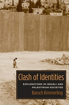Clash of Identities(English, Hardcover, Kimmerling Baruch)