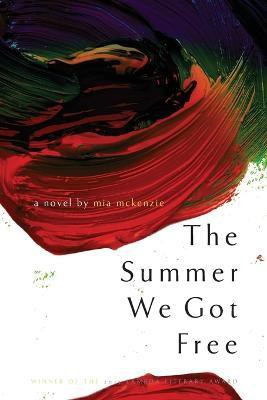 The Summer We Got Free(English, Paperback, McKenzie Mia)
