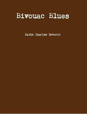 Bivouac Blues(English, Paperback, Dovoric Keith Charles)