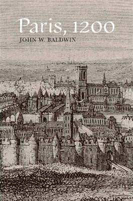 Paris, 1200(English, Paperback, Baldwin John)