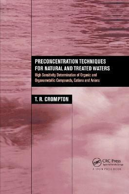 Preconcentration Techniques for Natural and Treated Waters(English, Paperback, Crompton T.R.)