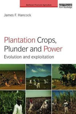 Plantation Crops, Plunder and Power(English, Paperback, Hancock James F.)