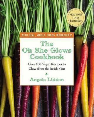 The Oh She Glows Cookbook(English, Paperback, Liddon Angela)