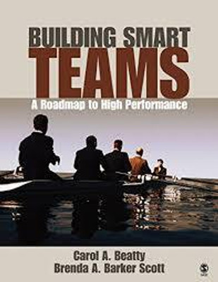 Building Smart Teams : A Roadmap To High Performance(English, Paperback, Brenda A Barker Scott, Carol A Beatty)