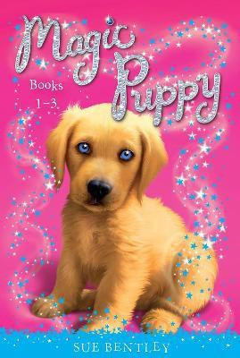 Magic Puppy: Books 1-3(English, Paperback, Bentley Sue)
