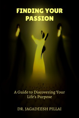 Finding Your Passion(English, Paperback, Jagadeesh Dr)