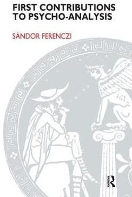 First Contributions to Psycho-analysis(English, Paperback, Ferenczi Sandor)