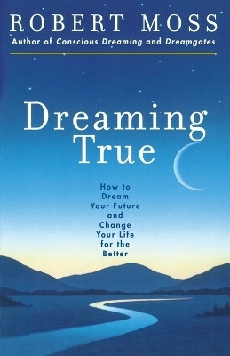 Dreaming True(English, Paperback, Moss Robert)
