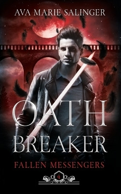Oathbreaker (Fallen Messengers Book 4)(English, Paperback, Salinger Ava Marie)
