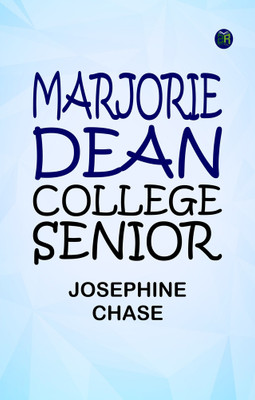 Marjorie Dean, College Senior(Paperback, Josephine Chase)