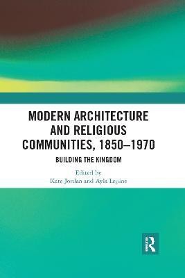 Modern Architecture and Religious Communities, 1850-1970(English, Paperback, unknown)