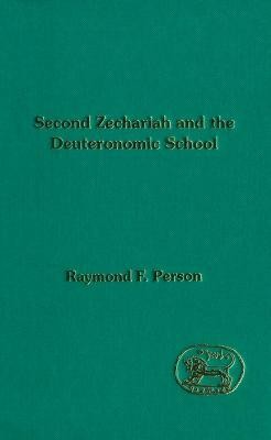 Second Zechariah and the Deuteronomic School(English, Electronic book text, Person, Jr. Raymond F. Professor)