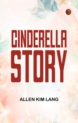 Cinderella Story(Paperback, Allen Kim Lang)