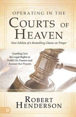 Operating in the Courts of Heaven, Revised & Expanded(English, Paperback, Henderson Robert)