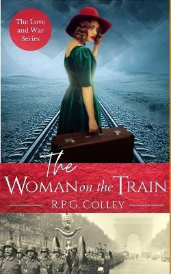 The Woman on the Train(English, Paperback, Colley Rupert)