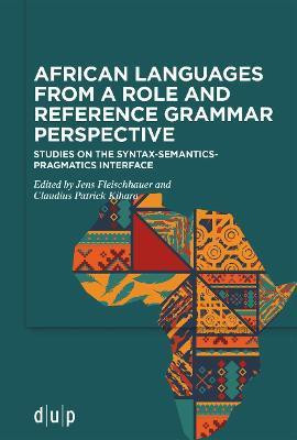 African languages from a Role and Reference Grammar perspective(English, Electronic book text, unknown)