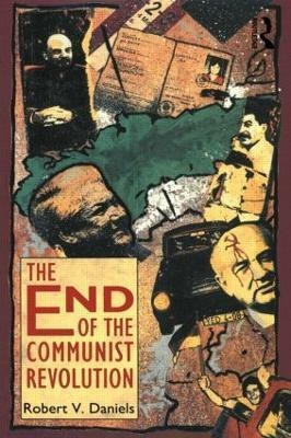 The End of the Communist Revolution(English, Paperback, Daniels Robert V.)