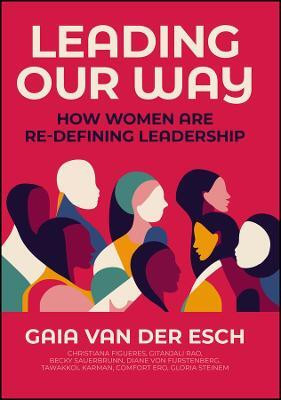 Leading Our Way(English, Hardcover, Van Der Esch Gaia)
