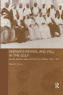 Britain's Revival and Fall in the Gulf(English, Paperback, Smith Simon C.)