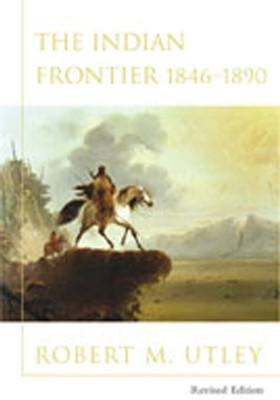 The Indian Frontier 1846-1890(English, Paperback, Utley Robert M.)