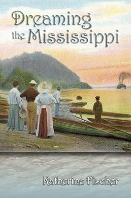 Dreaming the Mississippi(English, Paperback, Fischer Katherine)