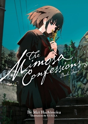 The Mimosa Confessions (Light Novel) Vol. 4(English, Paperback, Hachimoku Mei)