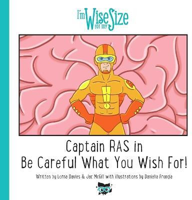 Captain RAS in Be Careful What You Wish for!(English, Paperback, Davies Lorna)
