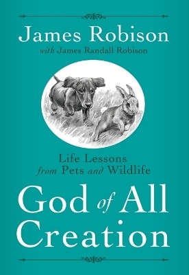 God of All Creation(English, Paperback, Robison James)