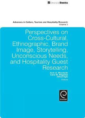 Perspectives on Cross-Cultural, Ethnographic, Brand Image, Storytelling, Unconscious Needs, and Hospitality Guest Research(English, Hardcover, unknown)