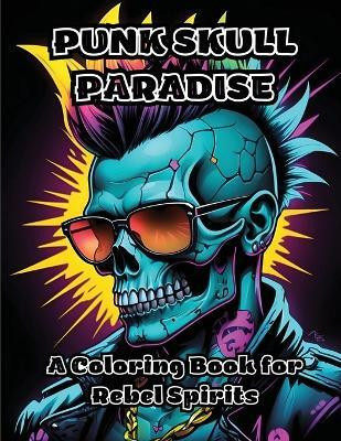 Punk Skull Paradise(English, Paperback, Colorzen)