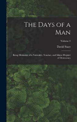 The Days of a Man(English, Hardcover, Jordan David Starr 1851-1931)