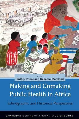 Making and Unmaking Public Health in Africa(English, Paperback, unknown)