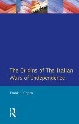 The Origins of the Italian Wars of Independence(English, Paperback, Coppa Frank J.)