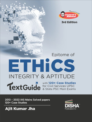 Epitome of Ethics, Integrity & Aptitude Textguide with 120+ Case Studies for Civil Services Upsc & State Psc Main Exams General Studies Paper Iv Previous Year Questions Pyqs Powered with Expert's Advice & Mains Pointers(English, Paperback, Jha Ajit Kumar)
