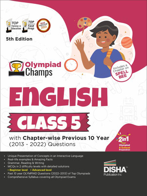 Olympiad Champs English Class 5 with Chapter-Wise Previous 10 Year (2013 - 2022) Questions Complete Prep Guide with Theory, Pyqs, Past & Practice Exercise(English, Paperback, Disha Experts) Olympiad Champs English Class 5 with Chapter-Wise Previous 10 Year (2013 - 2022) Questions Complete Prep Guide with Theory, Pyqs, Past & Practice Exercise(English, Paperback, Disha Experts)