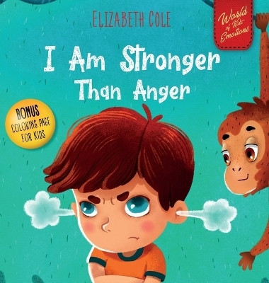 I Am Stronger Than Anger(English, Hardcover, Cole Elizabeth)