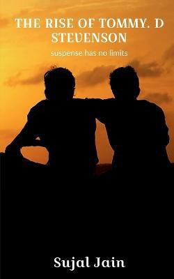The rise of Tommy D. Stevenson(English, Paperback, Jain Sujal)