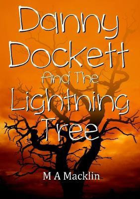 Danny Dockett and the Lightning Tree(English, Paperback, Macklin M a)