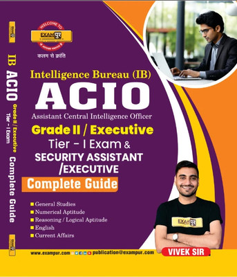IB ACIO (Assistant Central Intelligence Officer) Grade II/Executive Tier-I Exam & Security Assistant/Executive Complete Guide | General Studies, Numerical Aptitude, Reasoning, English & Current Affairs | By Vivek Sir (Examपुर Publication)(Paperback, Vivek Sir)
