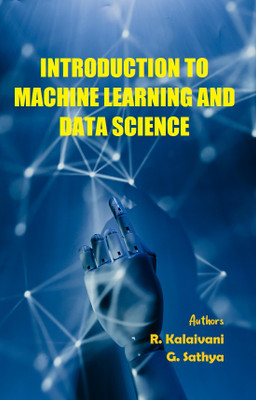 Introduction to Machine Learning and Data Science(Paperback, R. Kalaivani, G. Sathya)